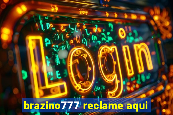 brazino777 reclame aqui